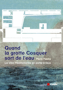 Quand la grotte Cosquer sort de l'eau